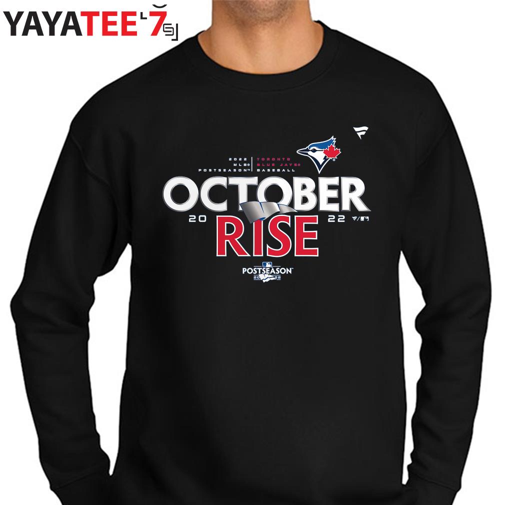 The Toronto Blue Jays Baseball October Rise 2022 Postseason locker room  shirt