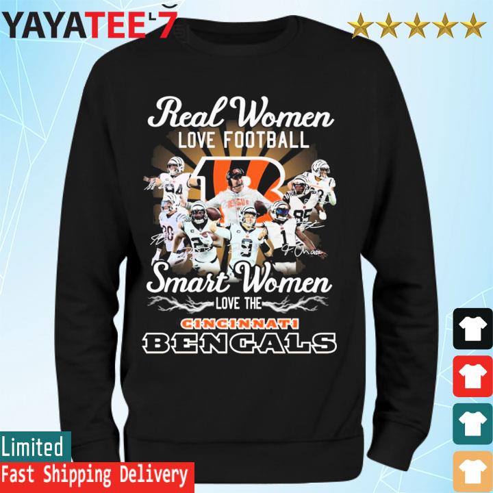 Cincinnati Bengals real women love baseball smart women love the Cincinnati  Bengals signatures 2022 shirt, hoodie, sweater, long sleeve and tank top