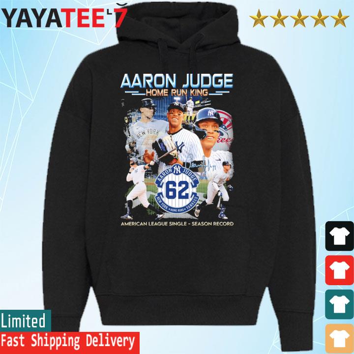 New York Yankees Aaron Judge 62 Home Run King American League Single Season  Record Signature shirt, hoodie, sweater, long sleeve and tank top