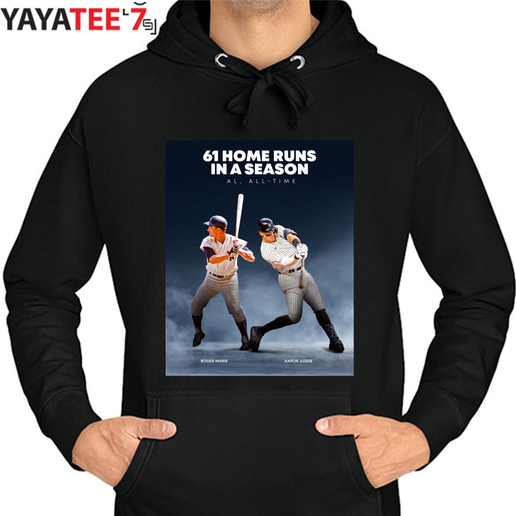 New York Yankees Roger Maris And Aaron Judge 61 Home Runs In A Season Al  All Time shirt, hoodie, sweater, long sleeve and tank top