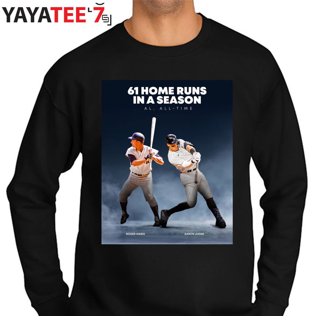 Aaron Judge and Roger Maris 61 home runs in a season al all time shirt,  hoodie, sweater, long sleeve and tank top