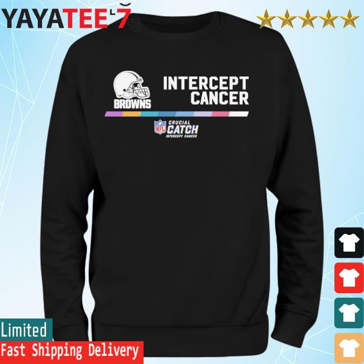 Cleveland Browns Intercept Cancer 2022 NFL Crucial Catch Performance  T-Shirt, hoodie, sweater, long sleeve and tank top