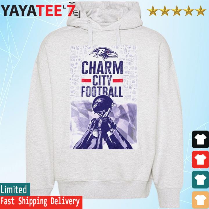 Baltimore Ravens '47 Charm City Football T-Shirt - White, hoodie, sweater,  long sleeve and tank top