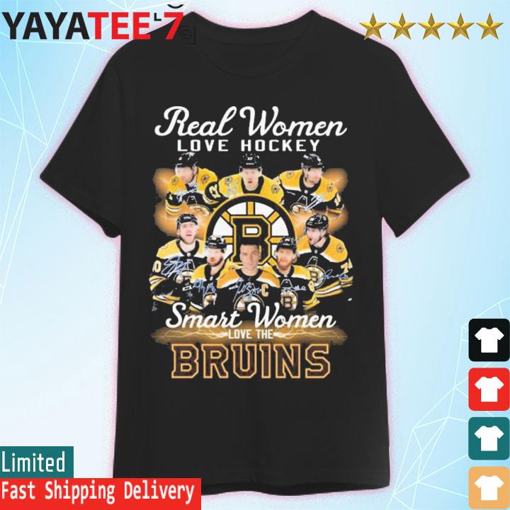 Real Women Love Hockey Smart Women Love The Bruins T Shirt, hoodie, sweater,  long sleeve and tank top