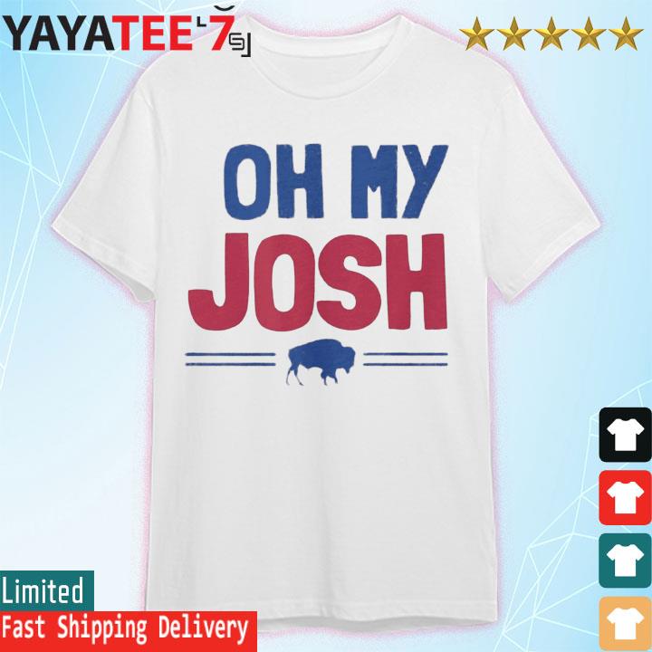 Buffalo Bills Football Oh My Josh shirt