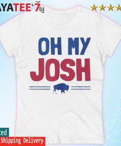 Buffalo Bills Football Oh My Josh shirt - Kingteeshop