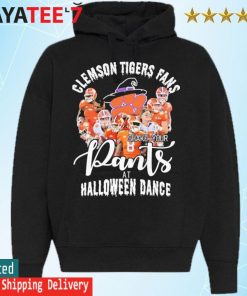 Clemson Tigers Fans shake your pants at Halloween dance 2022 s Hoodie