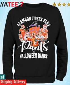 Clemson Tigers Fans shake your pants at Halloween dance 2022 s Sweatshirt