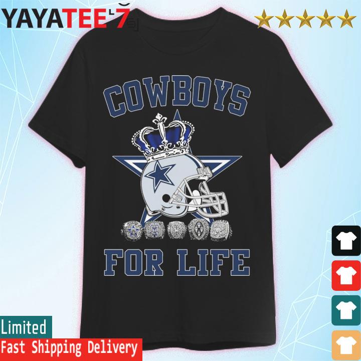 Dallas Cowboys For Life shirt, hoodie, sweater, long sleeve and