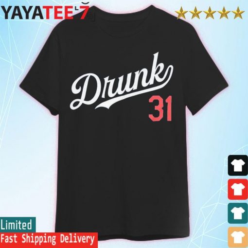 Drunk 31 Los Angeles Dodgers shirt