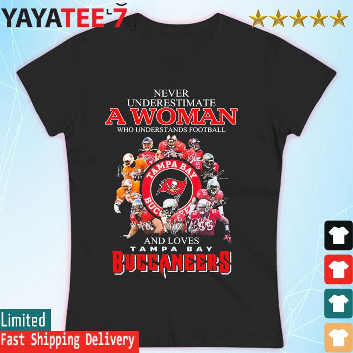 Funny Never underestimate a Woman who understands football and loves Tampa Bay Buccaneers signatures shirt hoodie sweater long sleeve and tank top