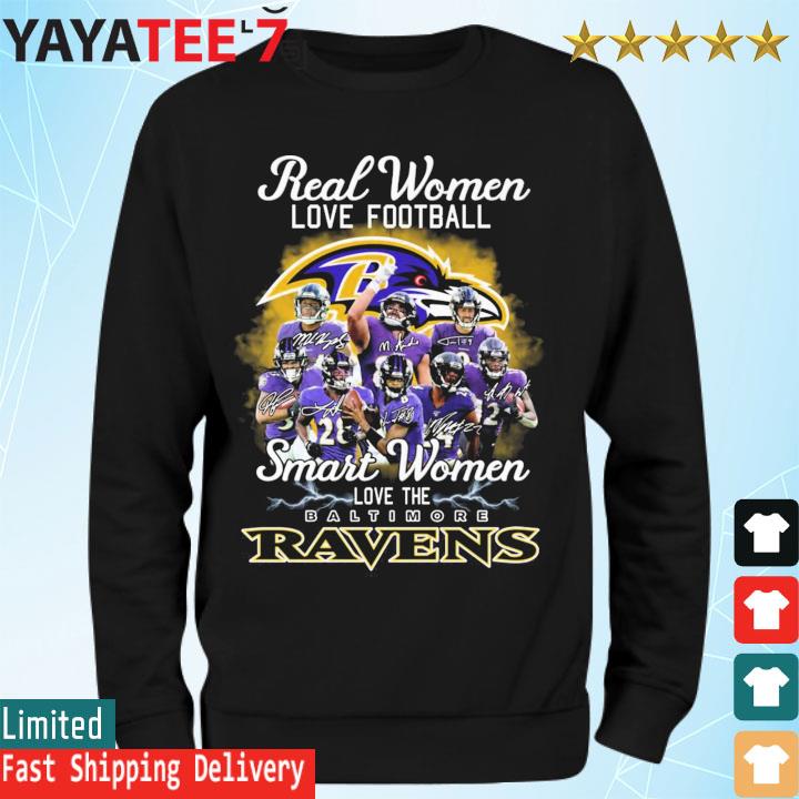 Real Women Love Football Smart Women Love The Baltimore Ravens