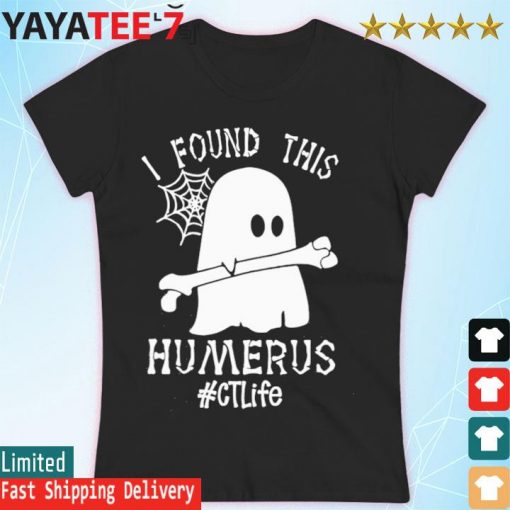 Ghost I found this Femurus #CT Life Halloween s Women's T-shirt