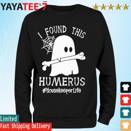 Ghost I found this Femurus #Housekeeper Life Halloween s Sweatshirt