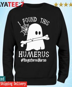 Ghost I found this Femurus #Registered Nurse Halloween s Sweatshirt