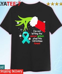 Grinch Hand holding Ovarian Cancer I'm not letting the cancer Grinch steal this Christmas amen shirt