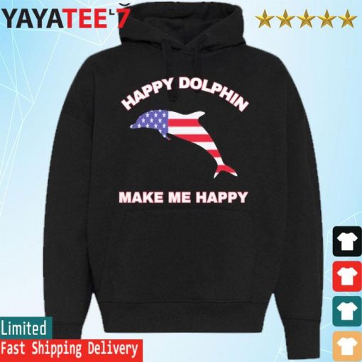 Happy Dolphin make me happy American flag 2022 s Hoodie