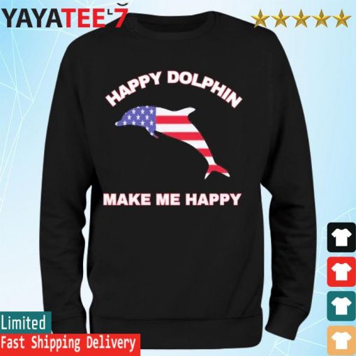 Happy Dolphin make me happy American flag 2022 s Sweatshirt