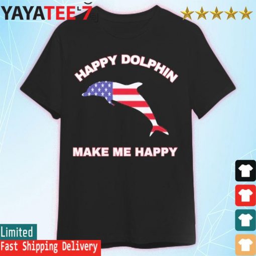 Happy Dolphin make me happy American flag 2022 shirt
