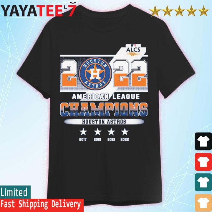 Houston Astros 2022 American League Champions 2017 2019 2021 2022 shirt,  hoodie, sweater, long sleeve and tank top
