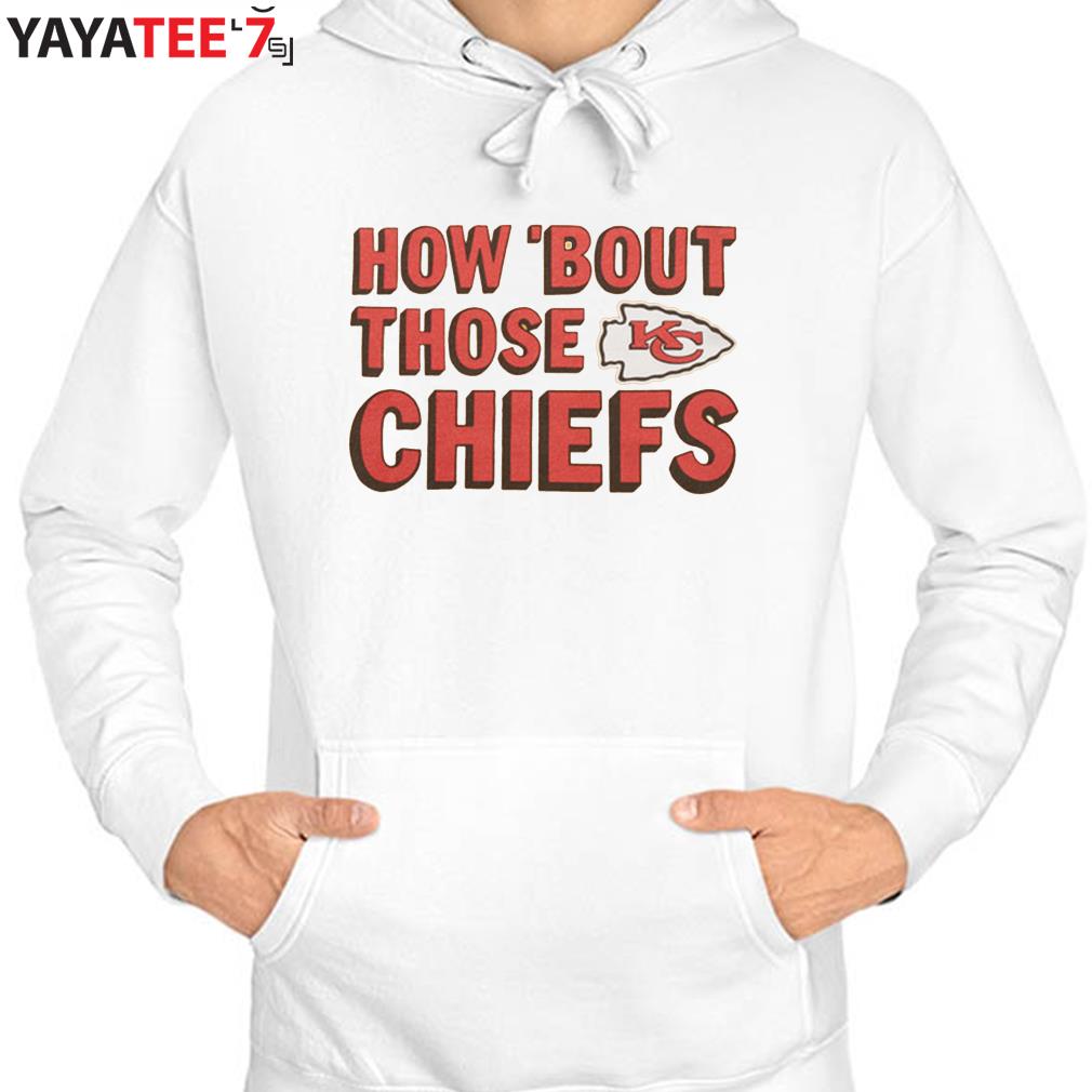 How 'Bout Those Chiefs Kansas retro shirt, hoodie, sweater, long sleeve and  tank top