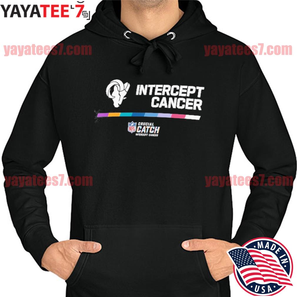 Intercept Cancer Los Angeles Rams 2022 NFL Crucial Catch Performance  T-Shirt, hoodie, sweater, long sleeve and tank top