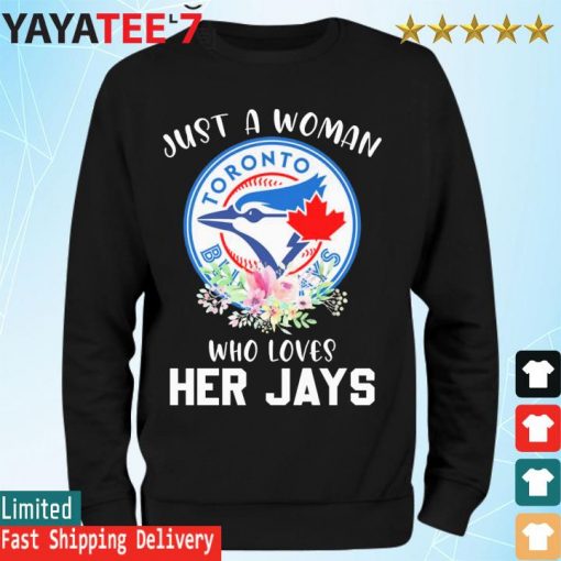 Just a Women who loves her Toronto Blue Jays football logo s Sweatshirt