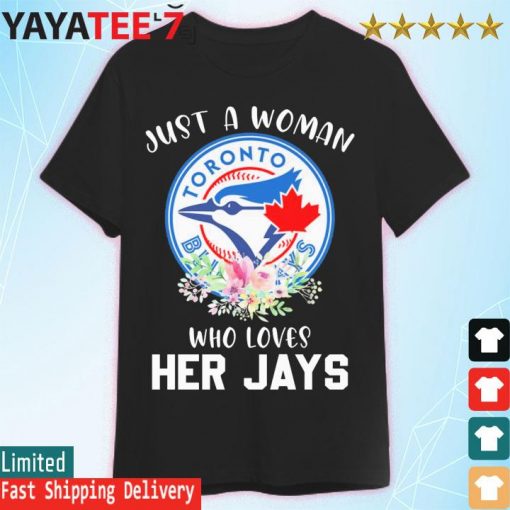 Just a Women who loves her Toronto Blue Jays football logo shirt