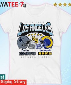 Live from Los Angeles Dallas Cowboys Vs Los Angeles Rams october 9 2022  shirt, hoodie, sweater, long sleeve and tank top