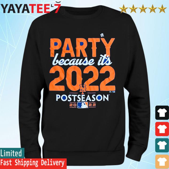 New York Mets Party because it's 2022 postseason shirt, hoodie