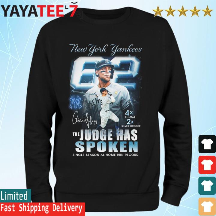 The Judge Has Spoken Single-Season Al Home Run Record Signature Shirt,  hoodie, sweater, long sleeve and tank top