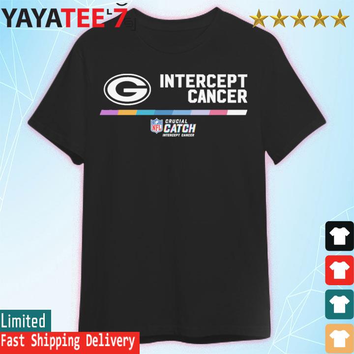 Green Bay Packers Crucial Catch Intercept Cancer Fight Like A Packers  T-shirt