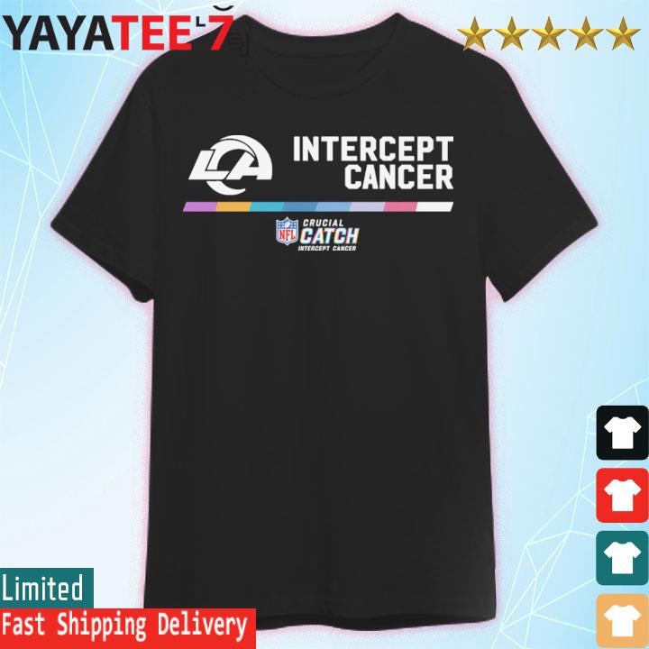 Intercept Cancer Los Angeles Rams 2022 NFL Crucial Catch Performance  T-Shirt, hoodie, sweater, long sleeve and tank top