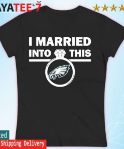 married into this eagles shirt