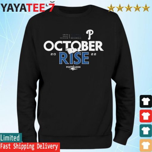 Philadelphia Phillies baseball 2022 postseason October Rise s Sweatshirt