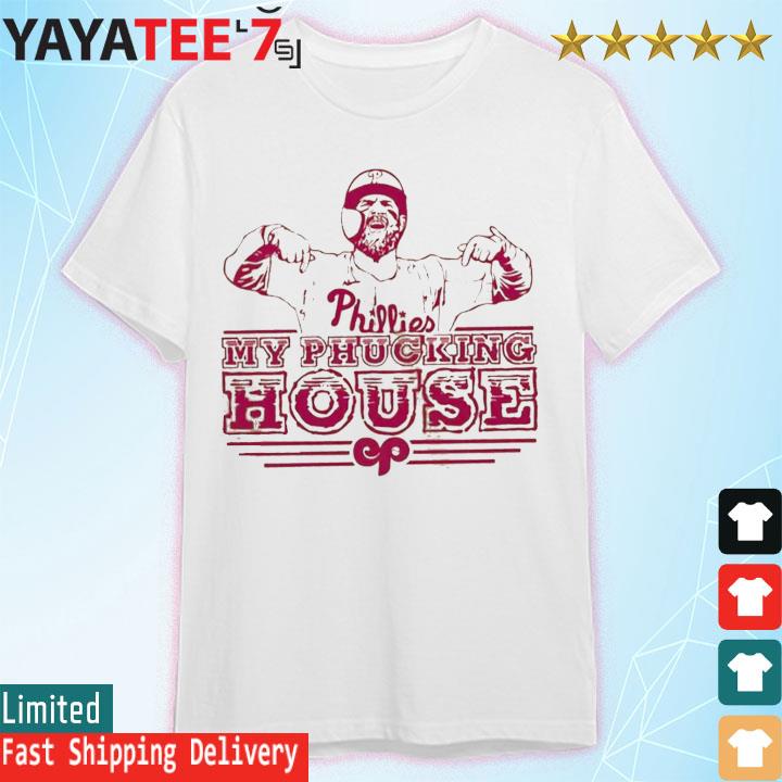 MtnDewBigSlam Philadelphia MVP Bryce Harper My Ph*ckin House T Shirt