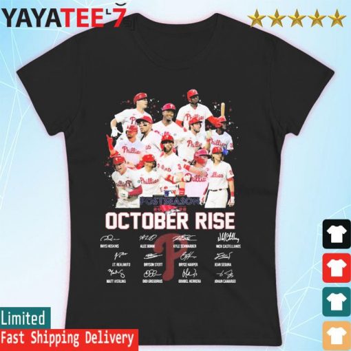 Official Philadelphia Phillies 2022 postseason OCtober rise signatures shirt,  hoodie, longsleeve tee, sweater