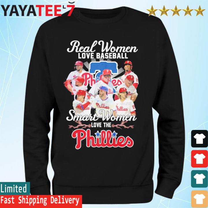 Phillies Baseball real women love baseball smart women love the  Philadelphia signatures shirt, hoodie, sweater, long sleeve and tank top
