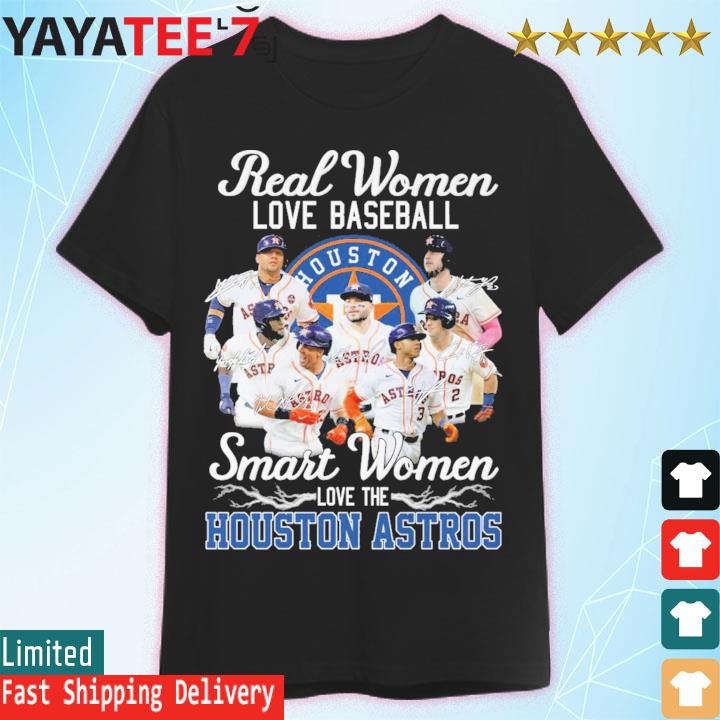 Real Women Love Baseball Smart The Houston Astros Shirt, hoodie