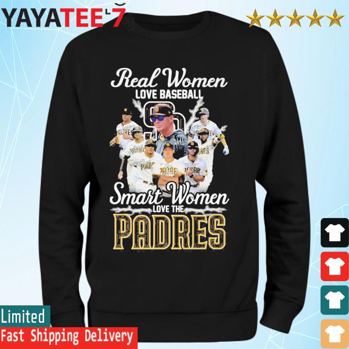 Real Women Love Baseball Smart Women Love The San Diego Padres 2022  Signatures Shirt, hoodie, sweater, long sleeve and tank top