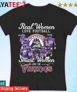 Real Women Love Football Smart Women Love The Minnesota Vikings T Shirt,  hoodie, sweater, long sleeve and tank top