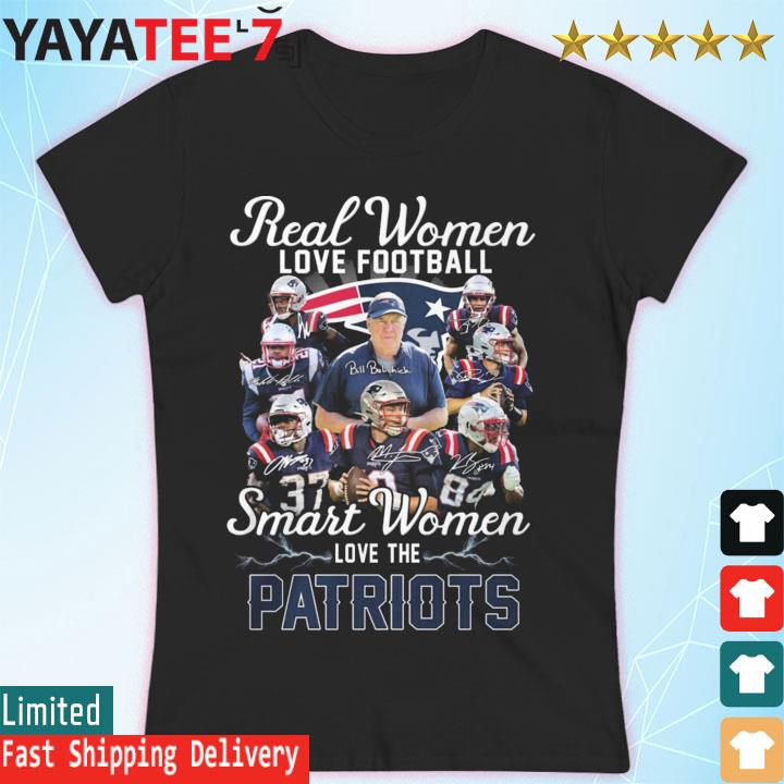 Real Women Love Football Smart Women Love The New England Patriots