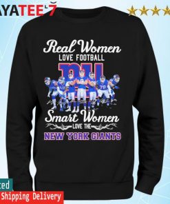 Official real women love Football smart women love the new york giants T- shirt, hoodie, sweater, long sleeve and tank top