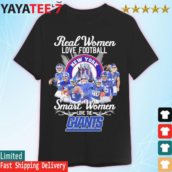 Real Women Love Football Smart Women Love The New York Giants T