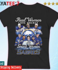 Real Women love Hockey smart Women love the Buffalo Sabres team signatures  shirt, hoodie, sweater, long sleeve and tank top