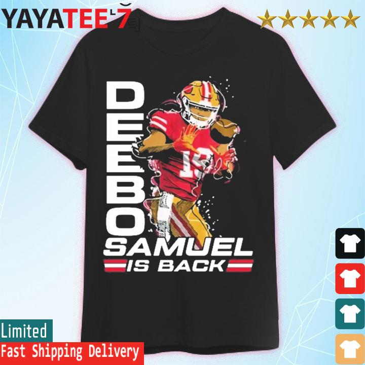 Deebo samuel wearing deebo samuel is back shirt - Trend T Shirt