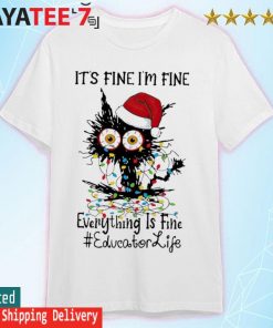 Santa Black Cat light It's fine I'm fine everything is fine #Educator Life Merry Christmas shirt
