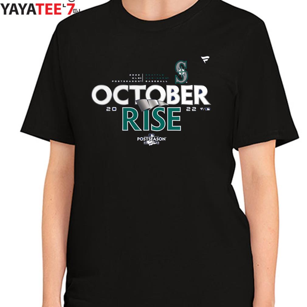 Seattle Mariners Baseball October Rise 2022 Postseason shirt