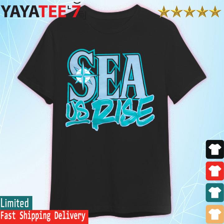 Seattle Mariners Sea Us Rise T-Shirt