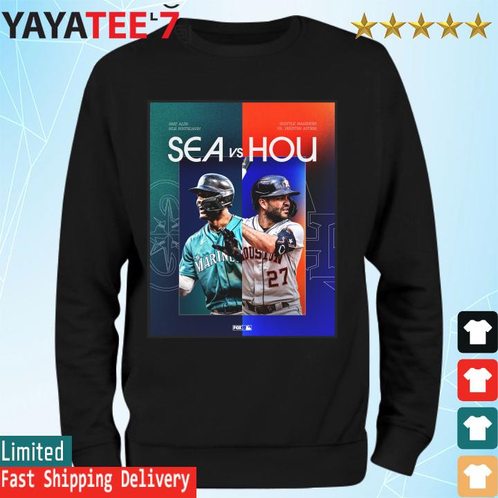 Original seattle mariners vs houston astros on alds mlb postseason 2022  shirt, hoodie, sweater, long sleeve and tank top